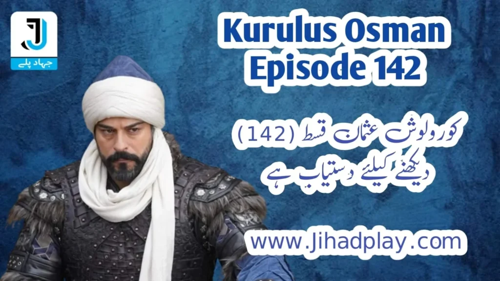 Kurulus Osman Episode 142 in Urdu Subtitles